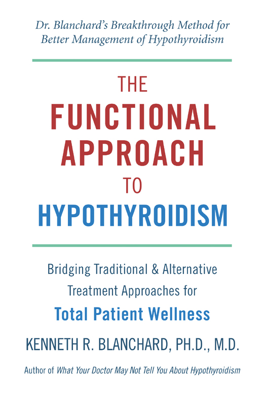 The Functional Approach to Hypothyroidism Text Copyright 2012 Kenneth R - photo 1