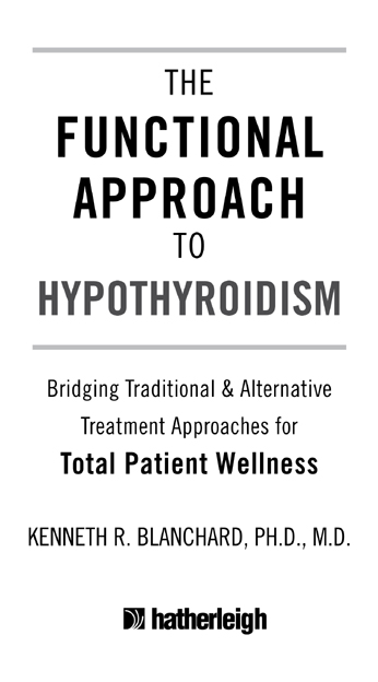 The Functional Approach to Hypothyroidism Text Copyright 2012 Kenneth R - photo 2