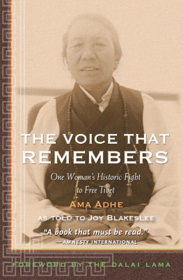 Adhe Tapontsang The Voice that Remembers: One Womans Historic Fight to Free Tibet