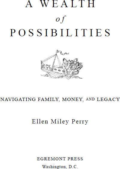 A Wealth of Possibilities by Ellen Miley Perry Copyright 2012 Ellen Miley Perry - photo 1