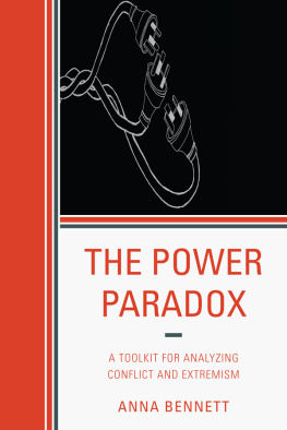 Anna Bennett - The Power Paradox: A Toolkit for Analyzing Conflict and Extremism