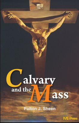 Fulton J. Sheen - Calvary and the Mass