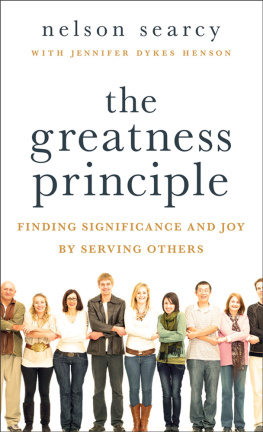 Nelson Searcy The Greatness Principle: Finding Significance and Joy by Serving Others