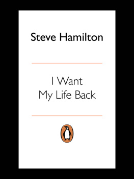 Steve Hamilton - I Want My Life Back