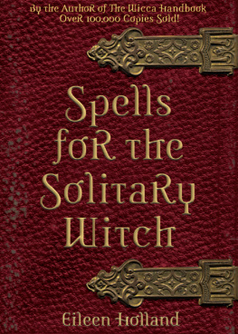Eileen Holland Spells for the Solitary Witch