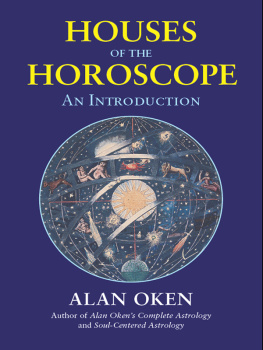 Alan Oken Houses of the Horoscope: An Introduction