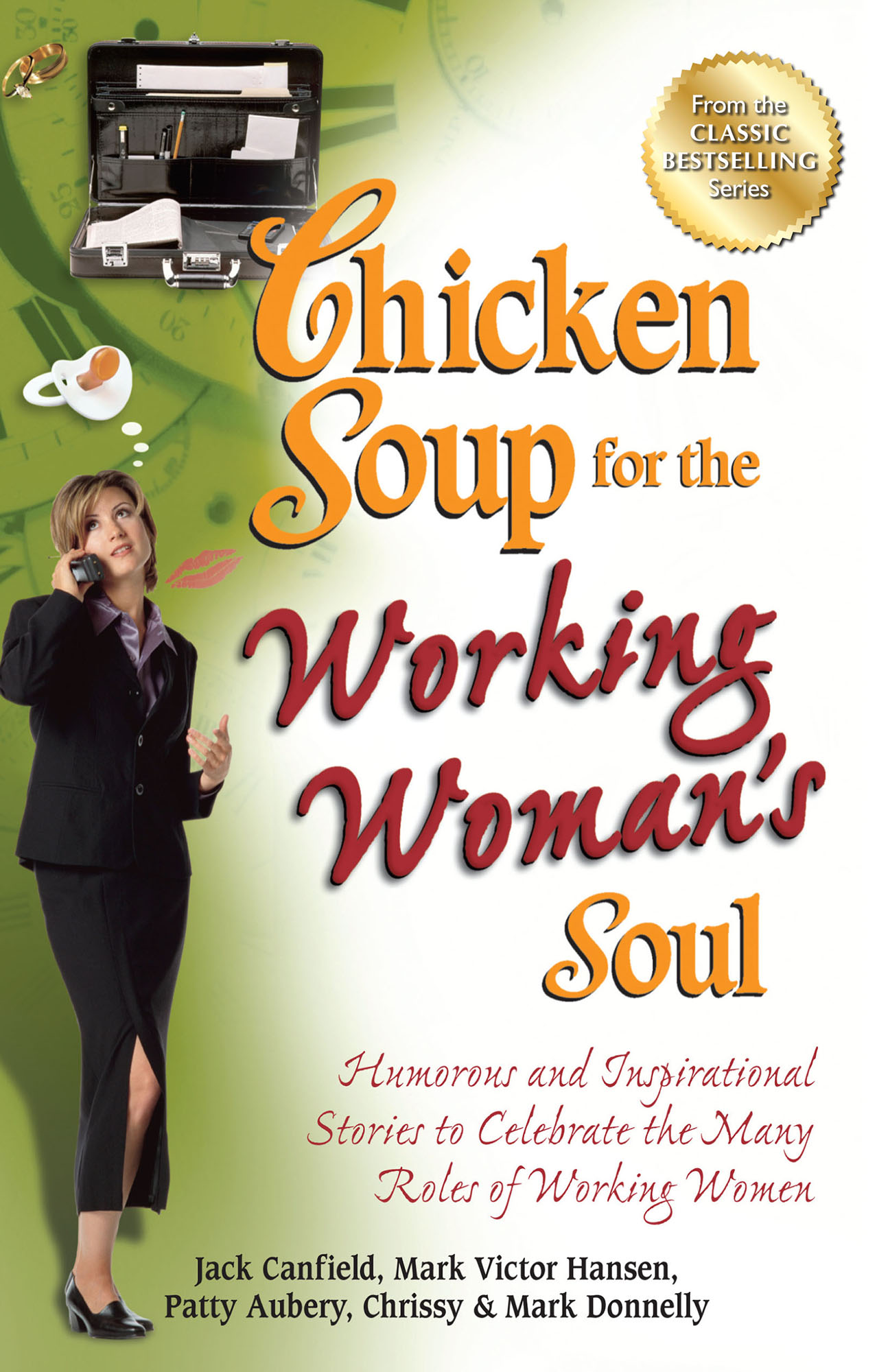 What People Are Saying About Chicken Soup for the Working Womans Soul - photo 1