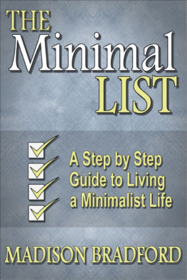 Madison Bradford The Minimal LIST: A Step by Step Guide to Living a Minimalist Life