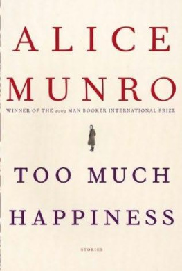 Alice Munro Too Much Happiness: Stories