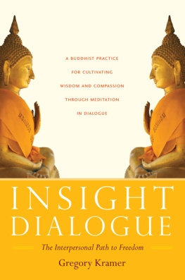 Gregory Kramer - Insight Dialogue: The Interpersonal Path to Freedom