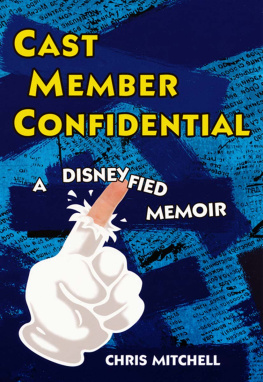 Chris Mitchell - Cast Member Confidential: A Disneyfied Memoir