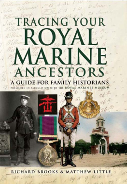 Richard Brooks - Tracing Your Royal Marine Ancestors: a Guide for Family Historians