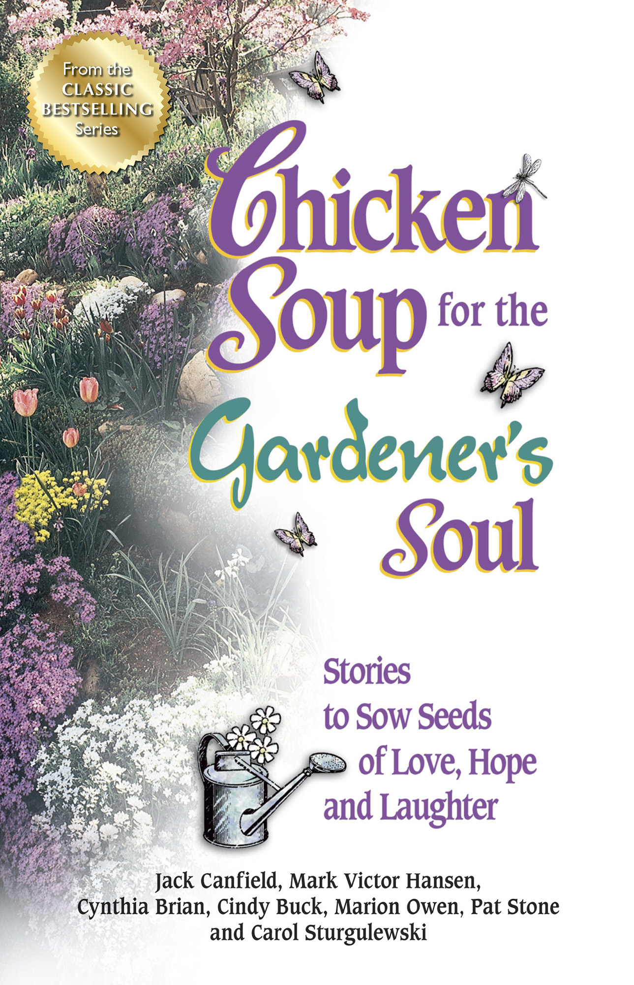 What People Are Saying About Chicken Soup for the Gardeners Soul From - photo 1