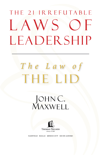 1998 and 2007 by John C Maxwell This ebook is derived from The 21 Irrefutable - photo 1