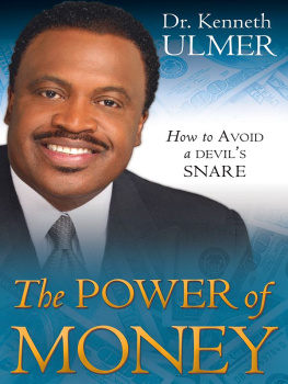Kenneth Ulmer - The Power of Money: How to Avoid a Devils Snare