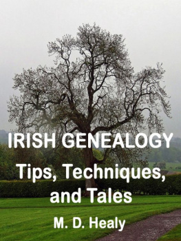 M. D. Healy - Irish Genealogy Tips, Techniques, and Tales