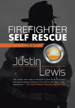 Justin Lewis - Firefighter Self Rescue: The Evolution of Service