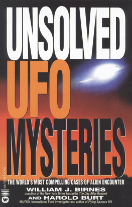 William J. Birnes - Unsolved UFO Mysteries: The Worlds Most Compelling Cases of Alien Encounter