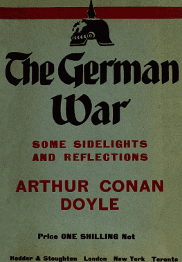 Sir Arthur Conan Doyle - The German War: Some Sidelights and Reflections