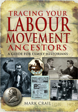 Mark Crail - Tracing Your Labour Movement Ancestors: A Guide for Family Historians