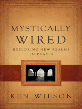 Ken Wilson - Mystically Wired: Exploring New Realms in Prayer