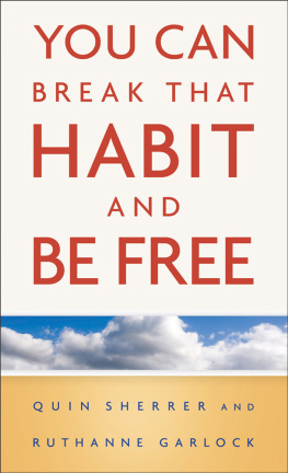 Quin Sherrer - You Can Break That Habit and Be Free