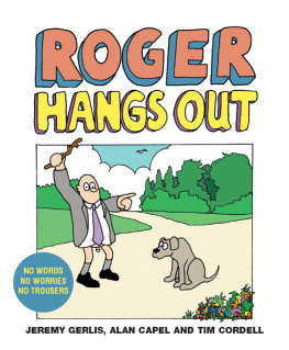 Jeremy Gerlis - Roger Hangs Out