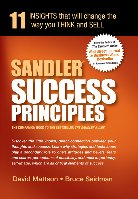 PRAISE From People Who Really Use Sandler Success Principles Insight not - photo 1