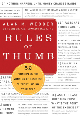 Alan M. Webber - Rules of Thumb: 52 Truths for Winning at Business Without Losing Your Self