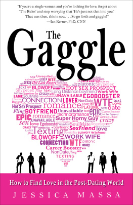 Jessica Massa The Gaggle: How the Guys You Know Will Help You Find the Love You Want