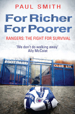 Paul Smith - For Richer, For Poorer: Rangers: The Fight for Survival