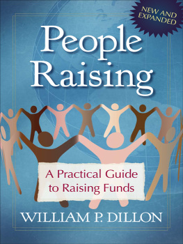 William P. Dillon People Raising: A Practical Guide to Raising Funds