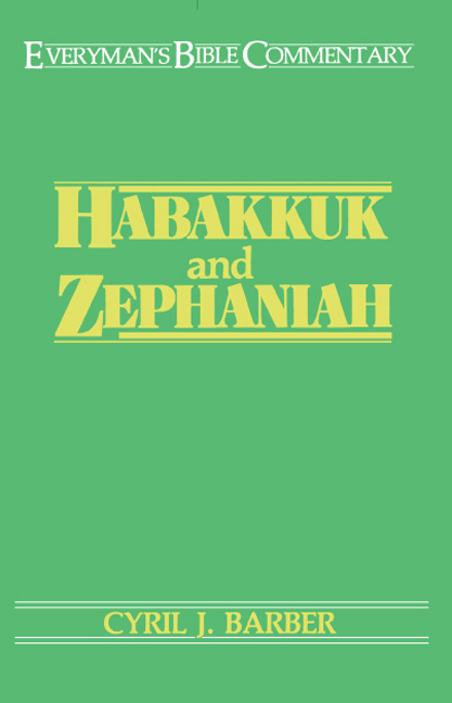 HABAKKUK AND ZEPHANIAH HABAKKUK AND ZEPHANIAH by CYRIL J BARBER MOODY PRESS - photo 1