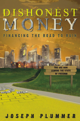 Joseph Plummer - Dishonest Money: Financing the Road to Ruin