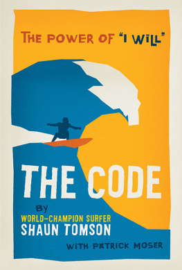 Shaun Tomson The Code: The Power of I Will