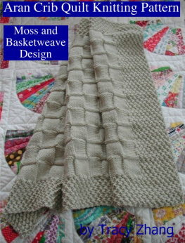 Tracy Zhang - Aran Crib Quilt Knitting Pattern Moss and Basketweave Design