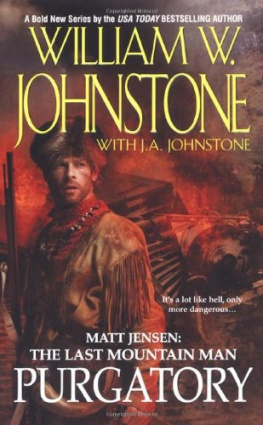 William W. Johnstone Purgatory (Matt Jensen, The Last Mountain Man #3)