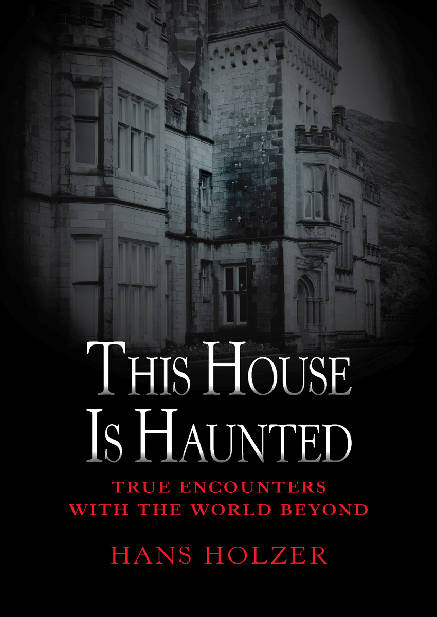 This House Is Haunted True Encounters with the World Beyond - image 1