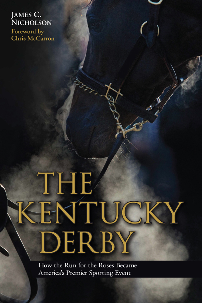 The Kentucky Derby How the Run for the Roses Became Americas Premier Sporting Event - image 1