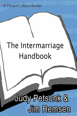 Judy Petsonk The Intermarriage Handbook: A Guide for Jews & Christians