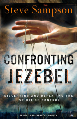 Steve Sampson - Confronting Jezebel: Discerning and Defeating the Spirit of Control