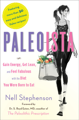 Nell Stephenson - Paleoista: Gain Energy, Get Lean, and Feel Fabulous With the Diet You Were Born to Eat