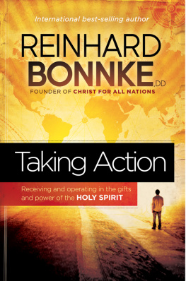 Reinhard Bonnke - Taking Action: Receiving and Operating in the Gifts and Power of the Holy Spirit