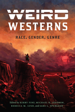 Kerry Fine Weird Westerns: Race, Gender, Genre