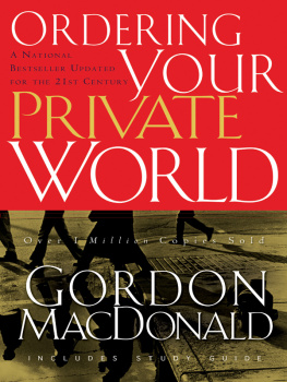 Gordon MacDonald Ordering Your Private World