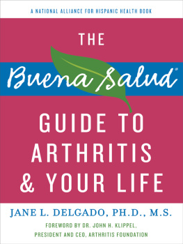 Jane L. Delgado - The Buena Salud Guide to Arthritis and Your Life