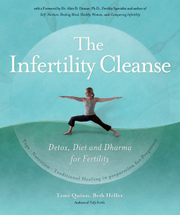 Tami Quinn - The Infertility Cleanse: Detox, Diet and Dharma for Fertility