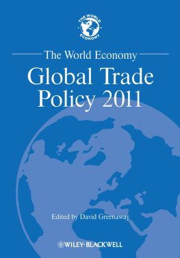 David Greenaway The World Economy: Global Trade Policy 2011