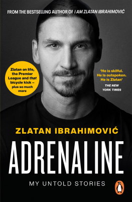 Zlatan Ibrahimovic - Adrenaline