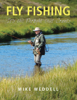 Mike Weddell - Fly Fishing -Its the Thought That Counts